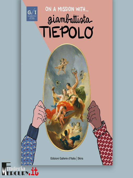 Title details for In Mission with... Giambattista Tiepolo by Stefano Zuffi - Wait list